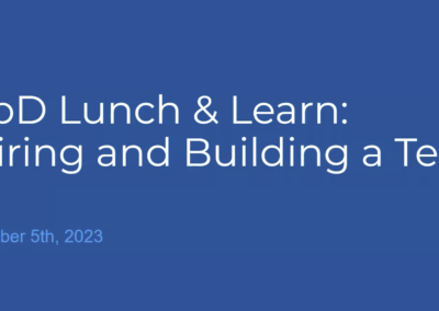 FbD Lunch & Learn: Hiring and Building a Team
