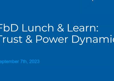 FbD Lunch & Learn: Trust & Power Dynamics