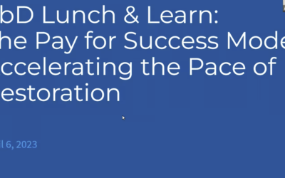 FbD Lunch & Learn: The Pay for Success Model, Accelerating the Pace of Restoration